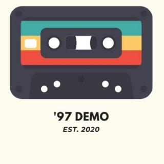 97 Demo Podcast