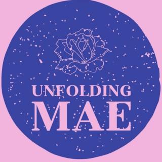 Unfolding Mae