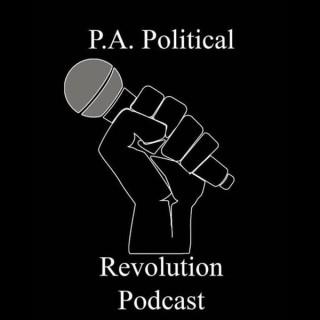 P.A. Political Revolution Podcast