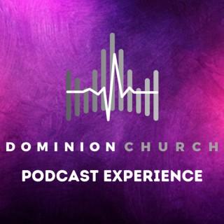 Dominion Church Podcast Experience