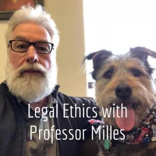 Legal Ethics with Professor Milles