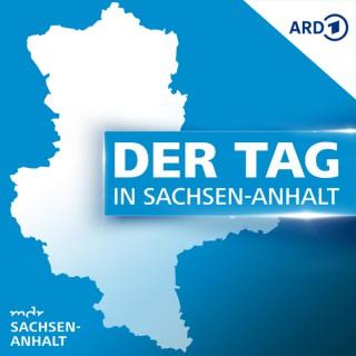 Der Tag in Sachsen-Anhalt