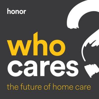Who Cares? - the future of home care
