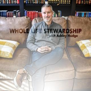 Whole Life Stewardship: Financial Planning, Investment Management - Money, Abilities, Time, Health