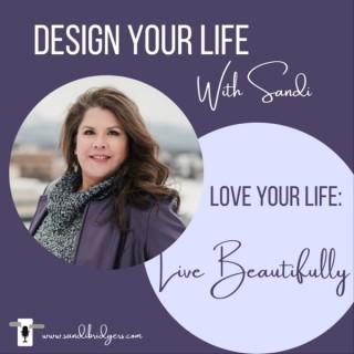 Design Your Life With Sandi
