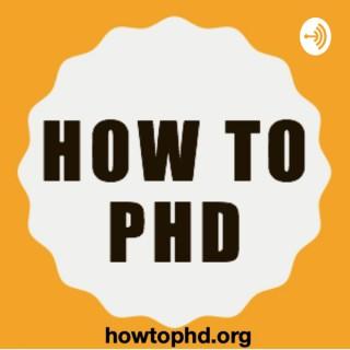 How to PhD Podcast