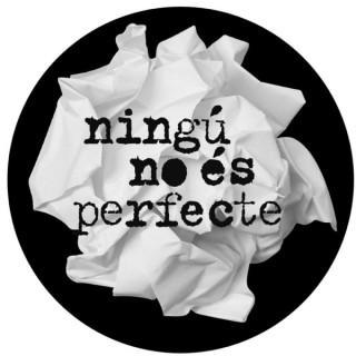 NINGU NO ES PERFECTE