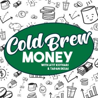 Cold Brew Money