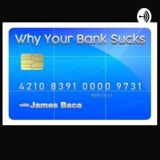 Why Your Bank Sucks