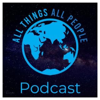 All Things All People Podcast