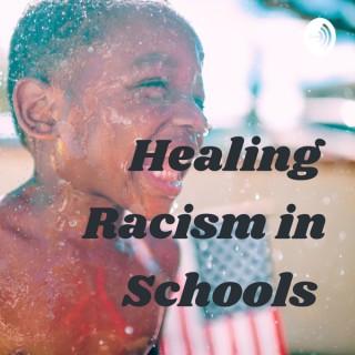 Healing Racism in Schools