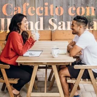 Cafecito con JJ and Sarina