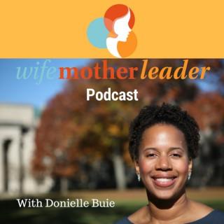 WifeMotherLeader Podcast