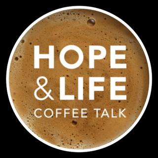 HOPE & LIFE Coffee Talk