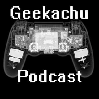 Geekachu Podcast