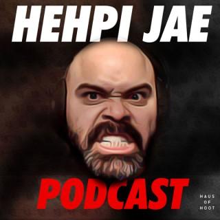 The Hehpi Jae Podcast