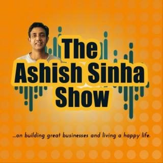 The Ashish Sinha Show