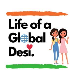 Life of a Global Desi