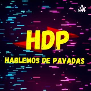HDP - HABLEMOS DE PAVADAS