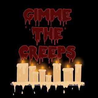 Gimme the Creeps