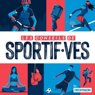 Les Conseils de Sportif·ves by Decathlon.