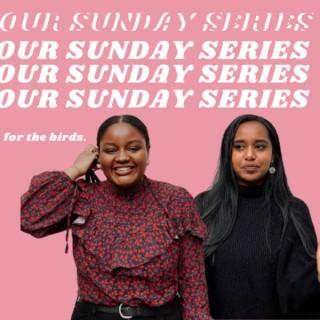 Our Sunday Series