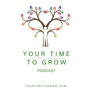 Your Time To Grow