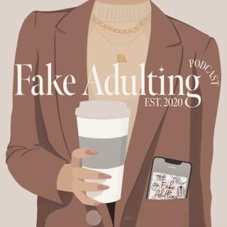 Fake Adulting