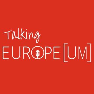 Talking Europe(um)