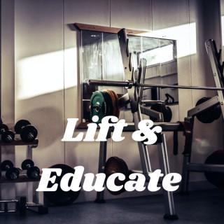 Lift & Educate