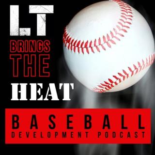 LT Brings The Heat | Baseball & Strength Development