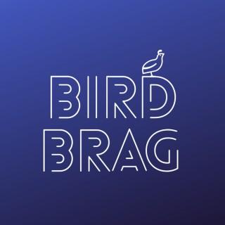 Bird Brag: Nature & Stuff