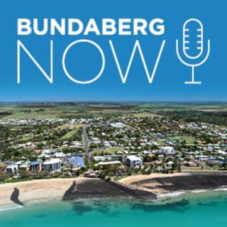 Bundaberg Now Podcast