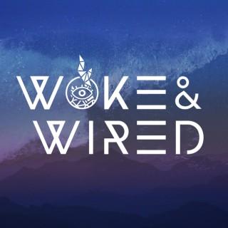 Woke & Wired - Expanded Consciousness and Entrepreneurship