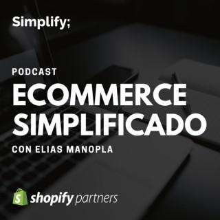 Ecommerce Simplificado | con Elias Manopla