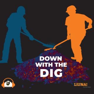 Down With The Dig