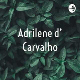Ouvindo a Bíblia com Adrilene d'Carvalho.