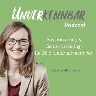 Unverkennbar Podcast - Positionierung und Marketing für Solo-Unternehmerinnen
