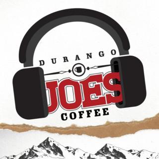 Durango Joes Podcast