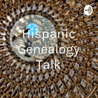 Hispanic Genealogy Talk