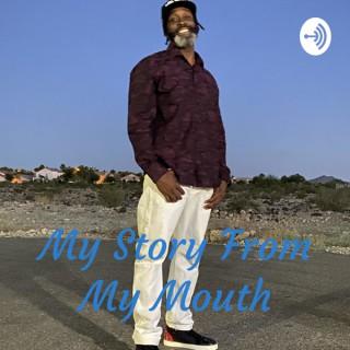 My Story From My Mouth - Hosted by Choke No Joke