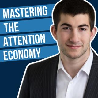 Mastering the Attention Economy