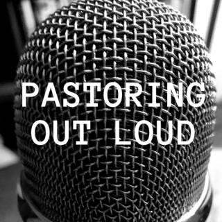 Pastoring Out Loud