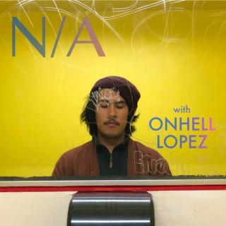 N/A with Onhell Lopez