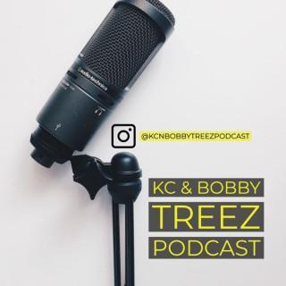 KC & Bobby Treez Podcast