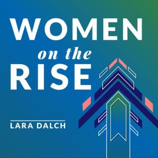 Women on the Rise Podcast: Where Thriving Women Get Real about Self-Care, Success, & Keeping It All Together