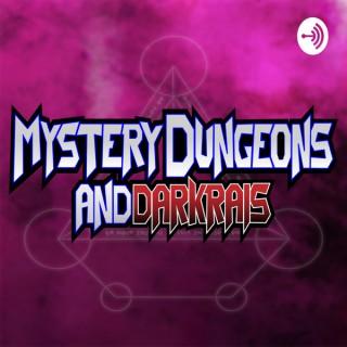Mystery Dungeons & Darkrais - A Pokémon Roleplaying Podcast
