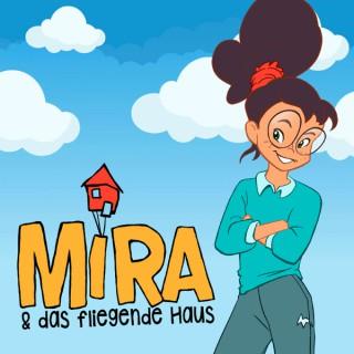 MIRA & das fliegende Haus