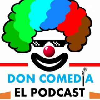 Don Comedia El Podcast
