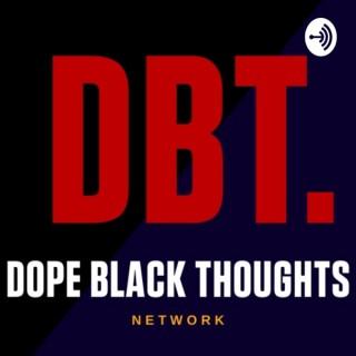 Dope Black Thoughts